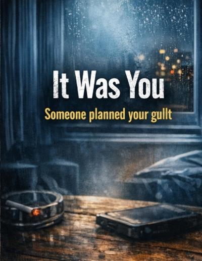 It Was You