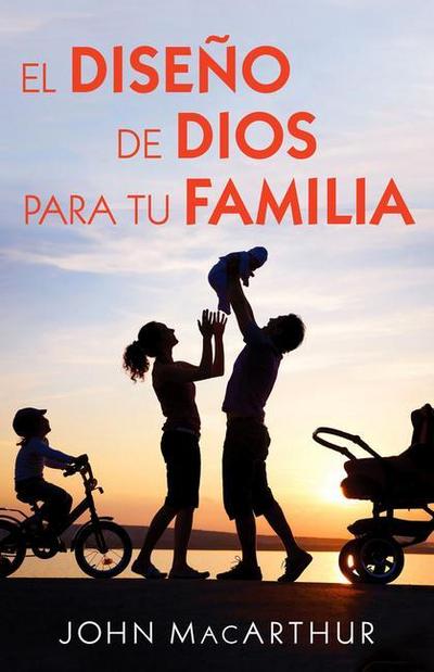 El Diseño de Dios Para Tu Familia