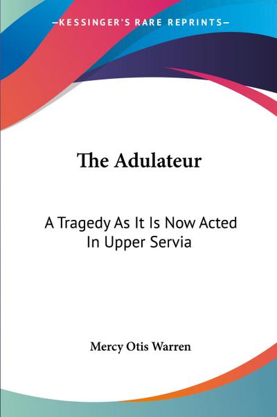 The Adulateur