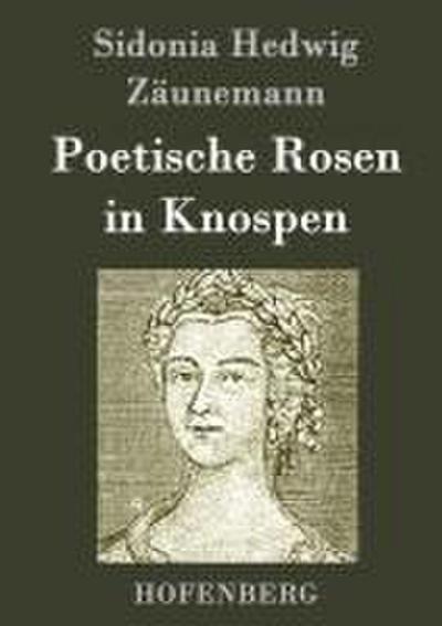 Poetische Rosen in Knospen