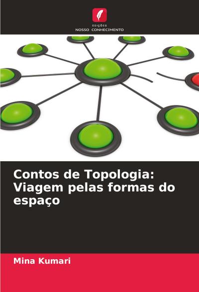 Contos de Topologia: Viagem pelas formas do espaço
