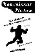 Kommissar Platow, Band 12: Das Phantom aus dem Pal