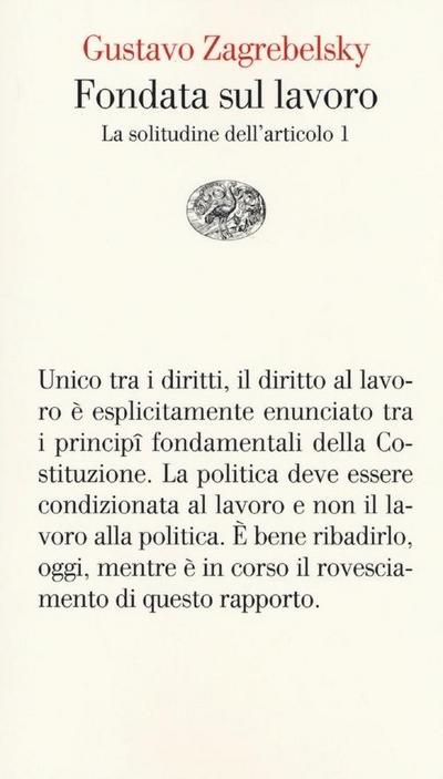 Fondata sul lavoro. La solitudine dell’articolo 1