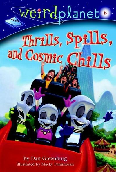 Weird Planet #6: Thrills, Spills, and Cosmic Chills