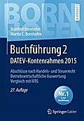 Buchführung 2 DATEV-Kontenrahmen 2015: Abschlüsse 