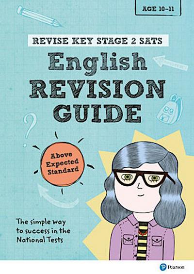 Revise Key Stage 2 SATs English Revision Guide - Above Expected Standard