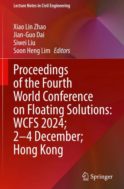 Proceedings of the Fourth World Conference on Floating Solutions: WCFS 2024; 2-4 December; Hong Kong
