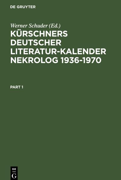 Kürschners Deutscher Literatur-Kalender. Nekrolog 1936-1970