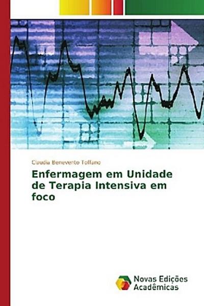 Enfermagem em Unidade de Terapia Intensiva em foco