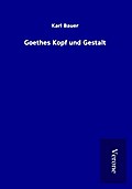 Goethes Kopf und Gestalt
