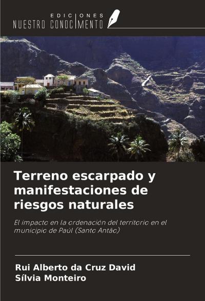 Terreno escarpado y manifestaciones de riesgos naturales