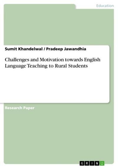 Challenges and Motivation towards English Language Teaching to Rural Students