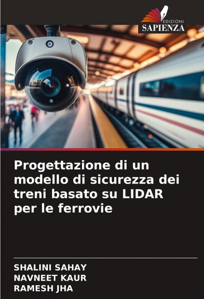 Progettazione di un modello di sicurezza dei treni basato su LIDAR per le ferrovie