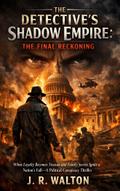 The Detective’s Shadow Empire: Book 3