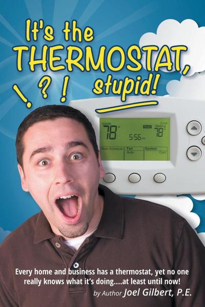 It’s the Thermostat, Stupid!