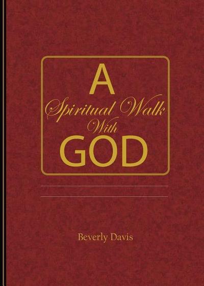 A Spiritual Walk With God