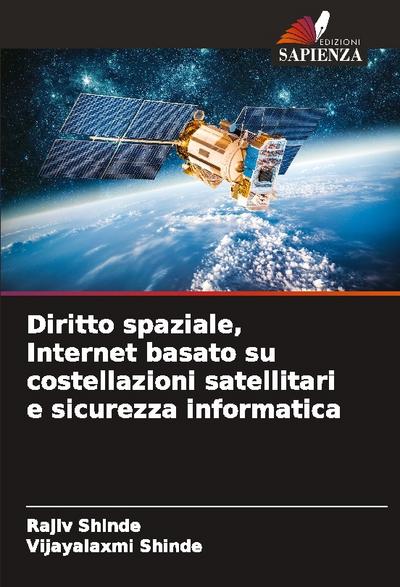 Diritto spaziale, Internet basato su costellazioni satellitari e sicurezza informatica