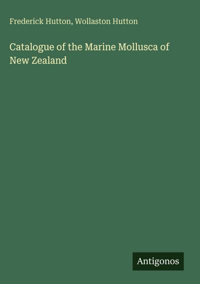 Catalogue of the Marine Mollusca of New Zealand