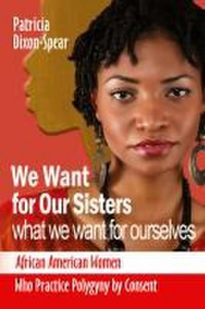 We Want for Our Sisters What We Want for Ourselves