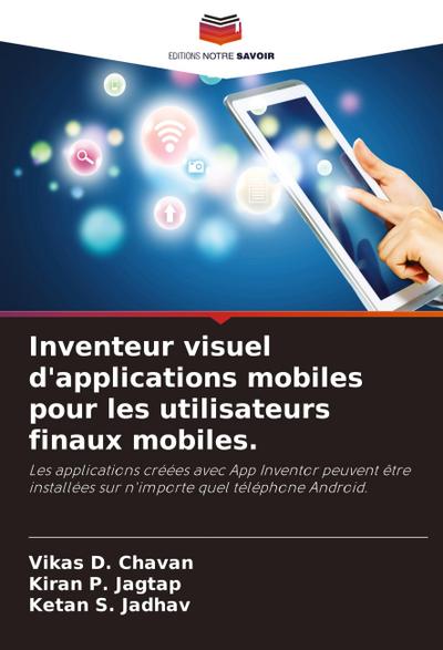 Inventeur visuel d’applications mobiles pour les utilisateurs finaux mobiles.