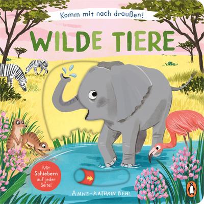 Komm mit nach draußen! Wilde Tiere: Pappbilderbuch mit vielen Schiebern und Auszugsseiten ab 2 Jahren (Die Komm-mit-nach-draußen!-Reihe, Band 8)