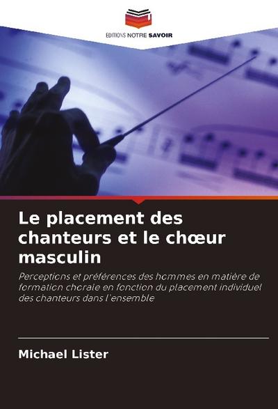 Le placement des chanteurs et le ch¿ur masculin