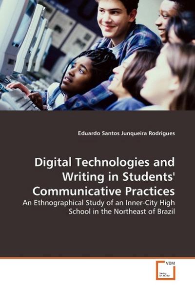 Digital Technologies and Writing in Students’ Communicative Practices