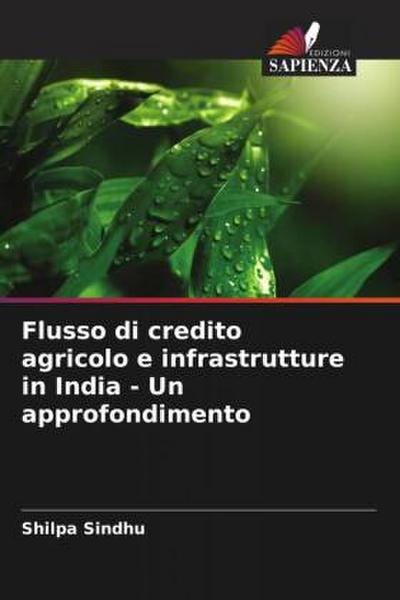 Flusso di credito agricolo e infrastrutture in India - Un approfondimento