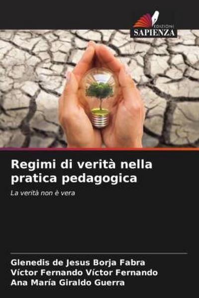 Regimi di verità nella pratica pedagogica