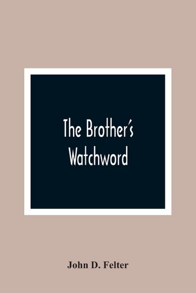 The Brother’S Watchword