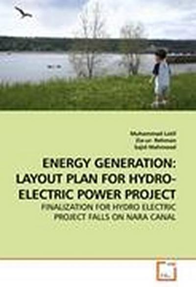 ENERGY GENERATION: LAYOUT PLAN FOR HYDRO-ELECTRIC POWER PROJECT