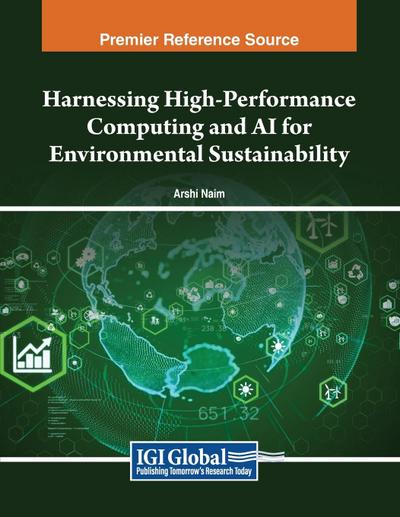 Harnessing High-Performance Computing and AI for Environmental Sustainability