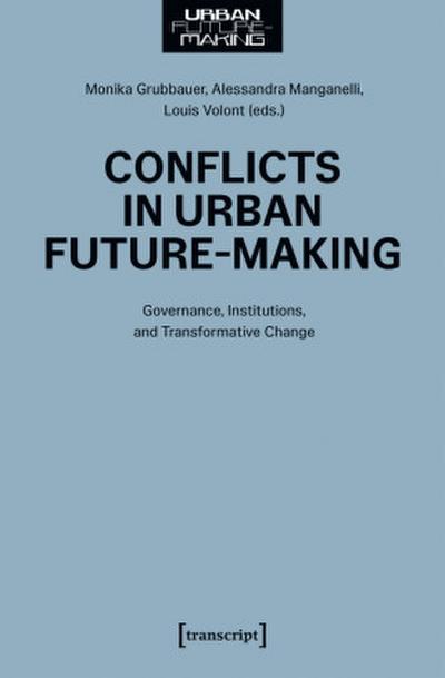 Conflicts in Urban Future-Making