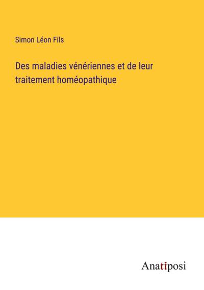 Des maladies vénériennes et de leur traitement homéopathique