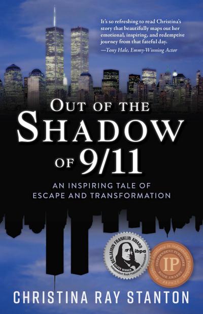 Out of the Shadow of 9/11: An Inspiring Tale of Escape and Transformation