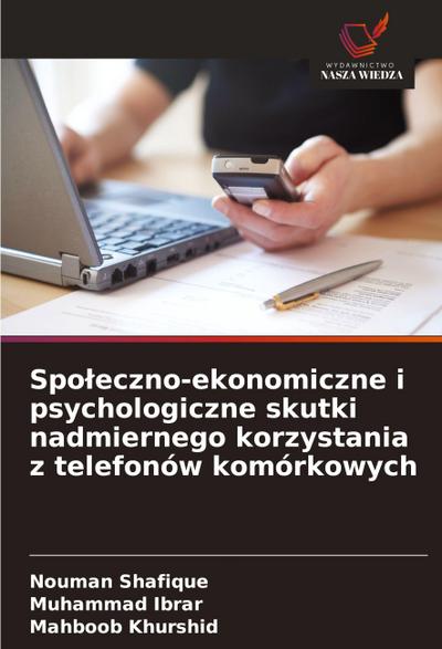 Spo¿eczno-ekonomiczne i psychologiczne skutki nadmiernego korzystania z telefonów komórkowych