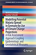 Modelling Potential Malaria Spread in Germany by Use of Climate Change Projections