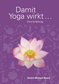 Damit Yoga wirkt