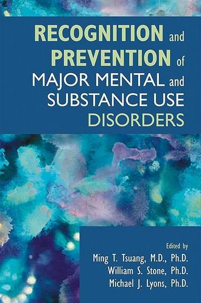 Recognition and Prevention of Major Mental and Substance Use Disorders