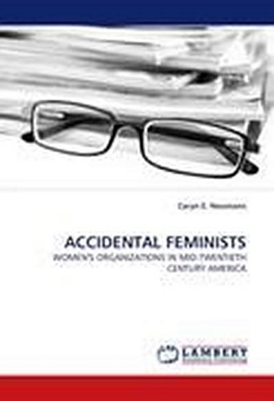 ACCIDENTAL FEMINISTS