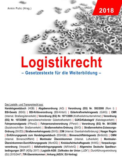 Logistikrecht: Gesetzestexte für die Weiterbildung