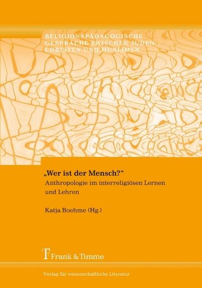 "Wer ist der Mensch?"
