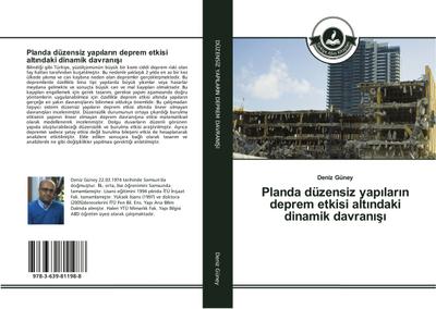 Planda düzensiz yapilarin deprem etkisi altindaki dinamik davranisi