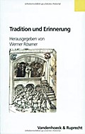 Tradition und Erinnerung in Adelsherrschaft und bäuerlicher Gesellschaft