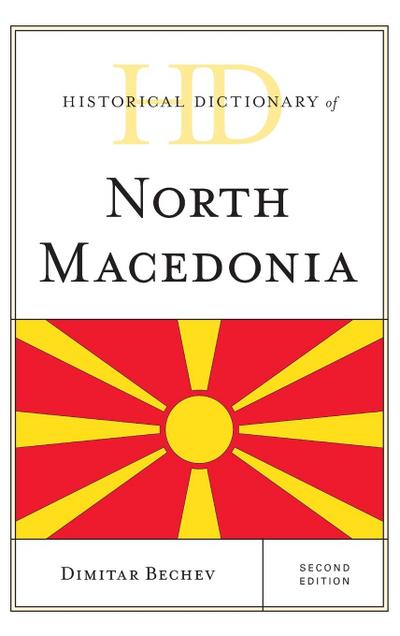 Historical Dictionary of North Macedonia, Second Edition