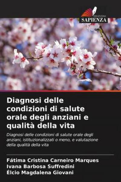 Diagnosi delle condizioni di salute orale degli anziani e qualità della vita