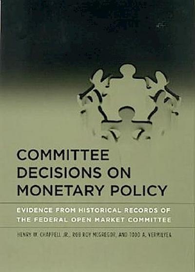 Committee Decisions on Monetary Policy: Evidence from Historical Records of the Federal Open Market Committee