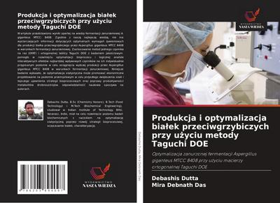 Produkcja i optymalizacja bia¿ek przeciwgrzybiczych przy u¿yciu metody Taguchi DOE