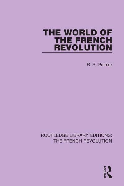 The World of the French Revolution