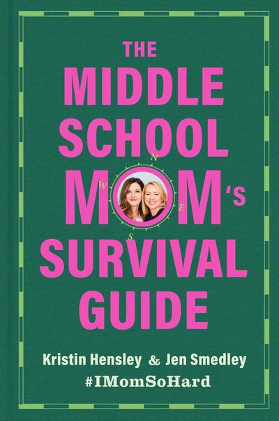 The Middle School Mom’s Survival Guide